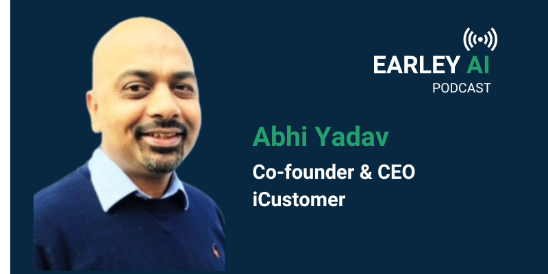[Earley AI Podcast] Episode 68: Abhi Yadav