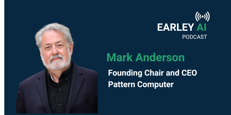 [Earley AI Podcast] Episode 73: Mark Anderson
