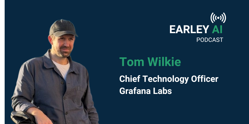 Earley AI Podcast - Episode 86: Open Source, Observability, and AI-Driven Engineering with Tom Wilkie