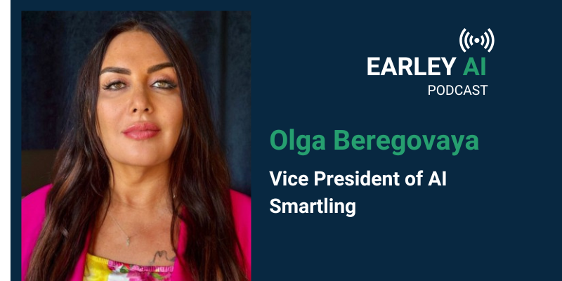 Earley AI Podcast - Episode 93: AI Translation, Global Content Strategy, and Why Language Is Harder Than It Looks with Olga Beregovaya