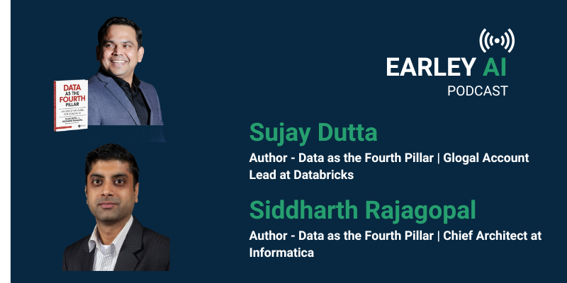 Earley AI Podcast - Episode 82:&nbsp;Data as the Fourth Pillar: Aligning AI Strategy with Real Business Outcomes